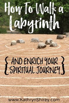 a stone circle with the words how to walk a larprinth and enrich your