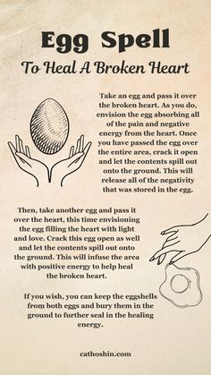 Your heart is aching, all you want to do is roll up in a ball and hide from the world. I get it. Heartbreak has left you or someone you care about feeling lost and emotionally drained. Let this egg spell heal your broken heart, allowing you to be yourself again. This spell is crafted to soothe the pain of a lost love and foster emotional recovery. It helps mend the heart for new beginnings and personal growth. Healing Spells For Loved Ones, Egg Cleansing Reading Meanings, Lost Spell, Starseed Quotes, Spiritual Awakening Stages, Healing Spell, Witchcraft Spells For Beginners, Easy Love Spells, Charmed Book Of Shadows