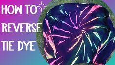 a tie dyed hat with the words how to reverse tie dye