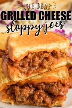 the best grilled cheese sloppy joes on a white plate with text overlay