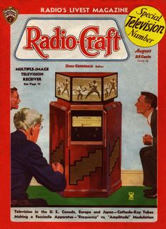 the cover of radio craft magazine shows two men playing an old - fashioned video game