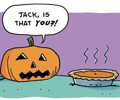 a cartoon pumpkin sitting next to a pie with a thought bubble above it that says, jack is that you?