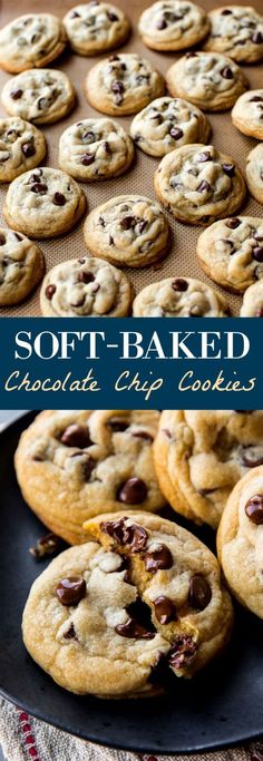 soft - baked chocolate chip cookies on a baking sheet with text overlay that reads soft - baked chocolate chip cookies