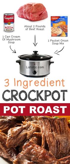 three ingredient crockpot pot roast recipe with instructions on how to make it in the slow cooker