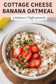 a bowl of cottage cheese banana oatmeal with strawberries on top