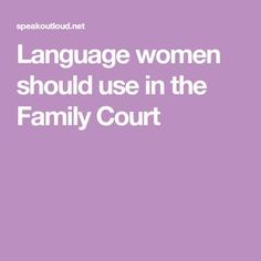 the words language women should use in the family court on a purple background with white lettering