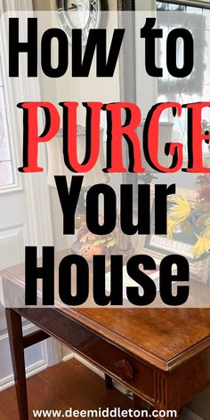 the words how to purify your house are in front of a table with flowers on it