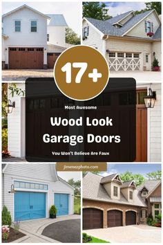 garage doors with the words 17 most awesome wood look garage doors you won't believe are