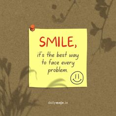 a piece of paper that says smile it's the best way to face every problem