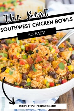 the best southwest chicken bowls are so easy to make and they're ready in under 30 minutes