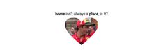 a heart shaped photo with the words home isn't always a place is it