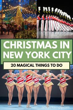 christmas in new york city with the words, 20 magic things to do and images of dancers