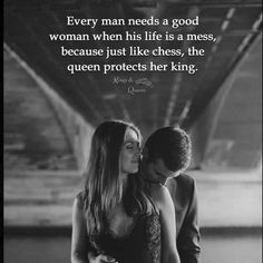 a man and woman standing next to each other in front of a bridge with the caption every man needs a good woman when his life is a mess