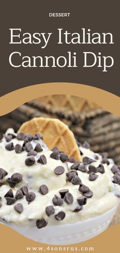 an easy italian cannoli dip with chocolate chips