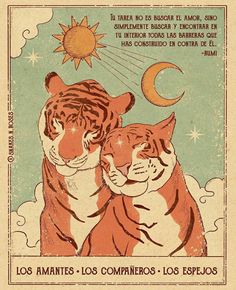 two tigers hugging each other in front of a sun and moon with the caption,'lovers - the partners - the mirrors '