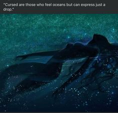 an image of a woman floating in the water with stars above her and text that reads,'cursed are those who oceans but cant express just a drop