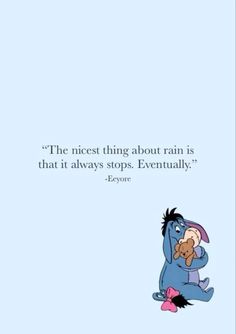 Eeyore Quotes, Grad Quotes, Bear Quote, Yearbook Quotes, Winnie The Pooh Quotes, Pooh Quotes, Senior Quotes