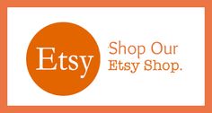 an orange and white sign that says, shop our etsy shop