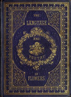 the language and poetry of flowers, written in black ink on an old book cover