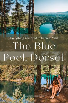 two people sitting on the edge of a lake surrounded by trees with text overlay reading everything you need to know to visit the blue pool dors