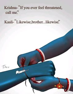 two hands holding each other with the words, krishna - if you ever feel threatened, call me