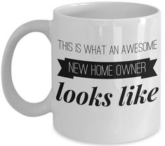 this is what an awesome new home owner looks like coffee mug, 11 - ounce