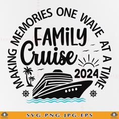 a cruise ship with the words making memories one wave family cruise on it's side