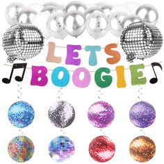 disco balls and streamers with the words let's boogie