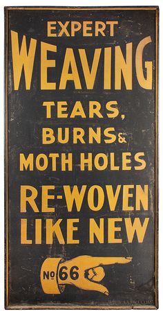 an old metal sign that says expert weaving tears burns and moth holes re - woven like new