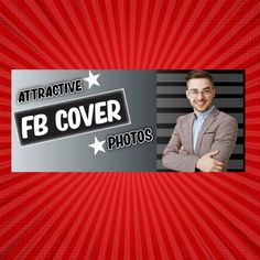 a man in a suit and glasses with his arms crossed on a red background that says attractive fb cover photos