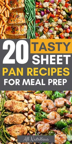 20 tasty sheet panregies for meal prepping with text overlay that reads, 20 tasty sheet panreges for meal prep