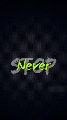 the word never is written in neon green on a black background