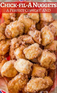 fried chicken nuggets in a basket with text overlay that reads, chick - fila nuggets a perfect copycat and easy