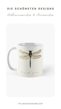 a white coffee mug with a black dragonfly on it and the words die schonsten