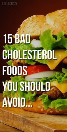 Bad Cholesterol Foods, High Cholesterol Foods, Bad Cholesterol