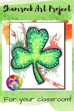 the shamrock art project for your classroom