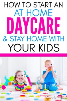 two children playing with toys and text overlay how to start an at home day care & stay home with your kids