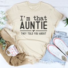 I'm Hat Auntie They Told You About Tee Soft Cream / S Peachy Sunday T-Shirt Auntie Shirt Ideas, Statement Sweatshirt, Auntie Shirts, Family Event, Niece And Nephew, Sporty Look, Family Gathering, Shirt Ideas, Soft Fabric