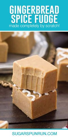 homemade gingerbread spice fudge made completely by scratch