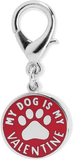 a red and white key chain with a dog's paw in the center that says, my dog is my valentine