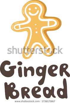 a ginger bread character with the words ginger bread on it's side and an image of