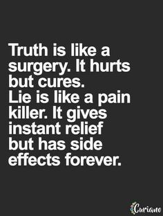 Lies Quotes, Quotes Thoughts, Life Quotes To Live By, E Card, Quotable Quotes, Wise Quotes, True Words, The Words, Wisdom Quotes