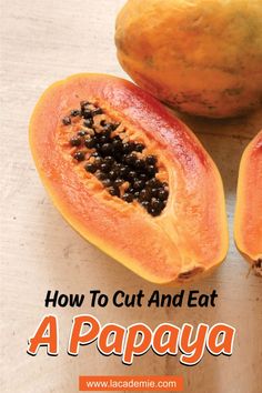 papaya cut in half with text overlay how to cut and eat a papaya