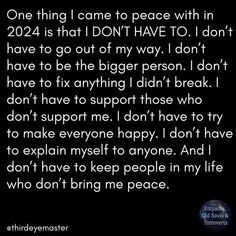 an image with the words, one thing i came to peace with in 2012 is that i don't have to