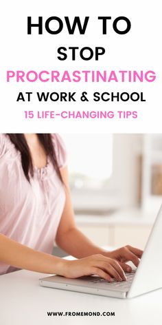 a woman typing on her laptop with the title how to stop procrastinating at work and school