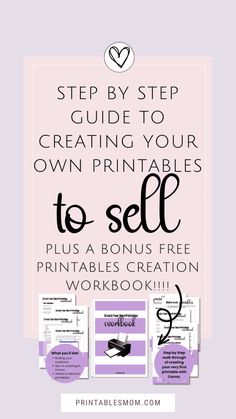 the ultimate guide to creating your own printables to sell, plus a free printable creation workbook