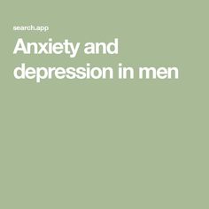 Anxiety and depression in men Cognitive Behavior, Snap Out Of It, Medical Tests, Supportive Friends, Reproductive System, Keeping Healthy, Health Check, Kids Health, Health Professionals