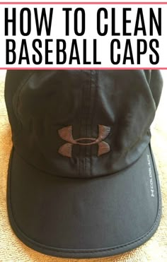 a baseball cap with the words how to clean baseball caps on it and an image of a