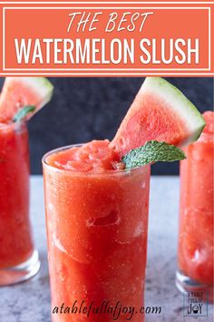 the best watermelon slush recipe is in two glasses with slices of watermelon on top