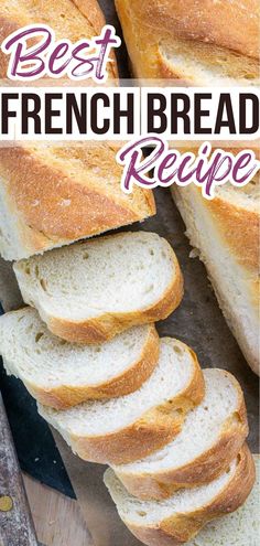 image of sliced french bread. title text: Best French Bread Recipe Easy Artisan Bread Recipe, How To Make French Bread, French Loaf Recipe, Quick French Bread Recipe, Best French Bread Recipe, Easiest Bread Recipe Ever, Easy French Bread, Easy French Bread Recipe, Beginners Bread Recipe